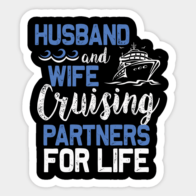 Husband and wife Cruising partners for life | Funny cruise Sticker by MerchMadness